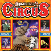 Loomis Bros. Circus : 2021 Tour - July 6 and 7 in Florence, SC at the Florence Center