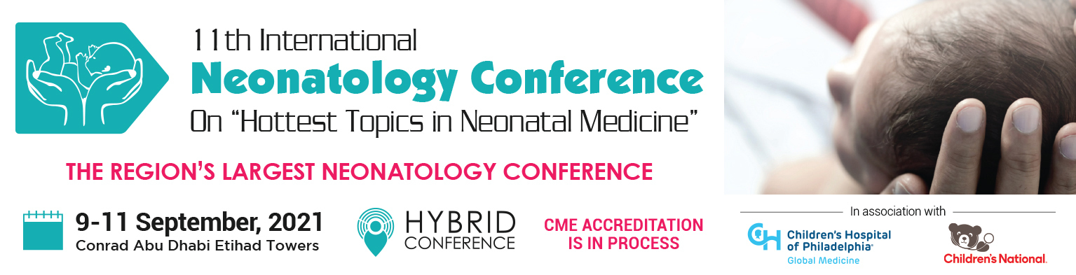 11th International Neonatology Conference on Hottest Topics in Neonatal Medicine(Hybrid Conference), Abu Dhabi, United Arab Emirates