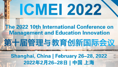 2022 10th International Conference on Management and Education Innovation (ICMEI 2022), Shanghai, China