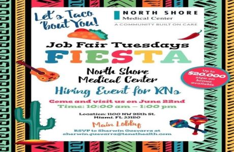 RN Hiring Event - Taco 'Bout You! Tuesday - 6/22 | North Shore Medical Center, Miami, Florida, United States