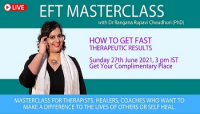 EFT Masterclass with Dr Rangana Rupavi Choudhuri (PhD)