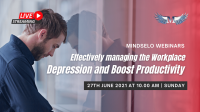 Effective Ways to Manage the Workplace Depression and Boost Productivity | Mindselo Webinars