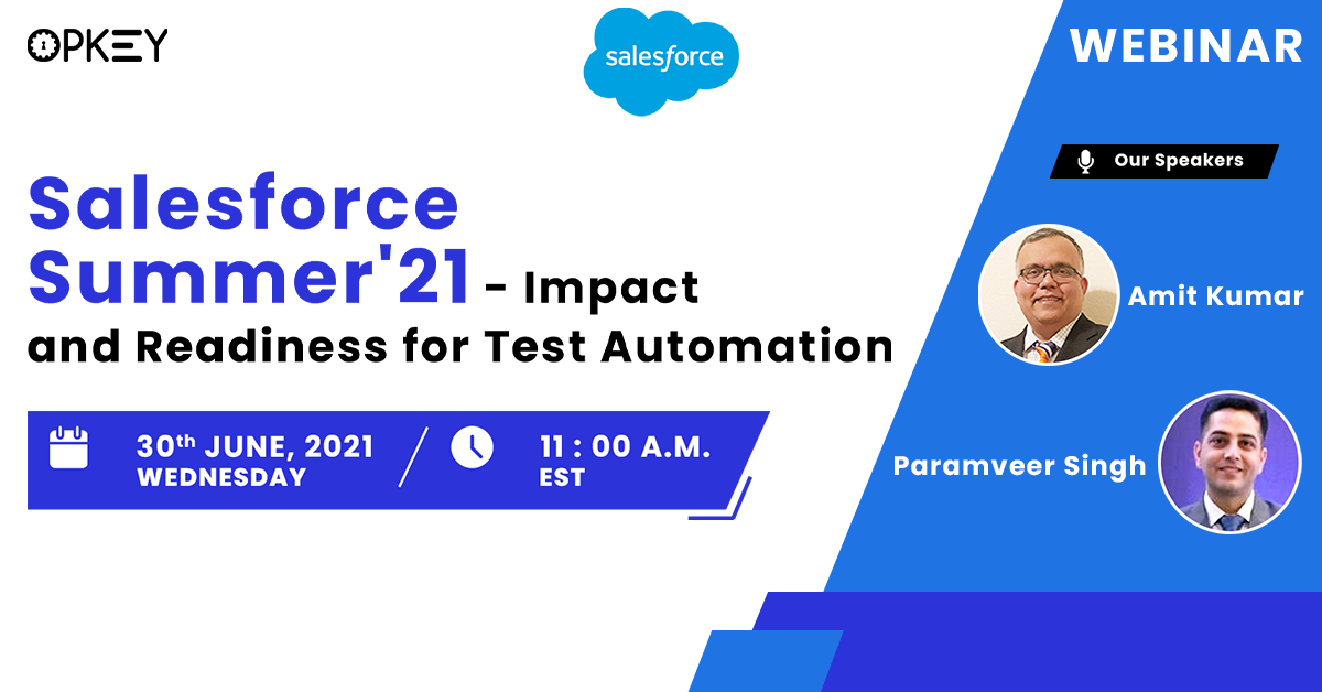 Salesforce Summer'21 - Impact and Readiness for Test Automation, Dublin, California, United States