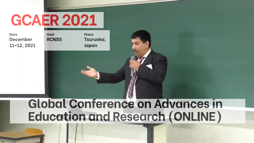 Global Conference on Advances in Education and Research (ONLINE) - GCAER2021, Tsuruoka/Yamagata, Tohoku, Japan