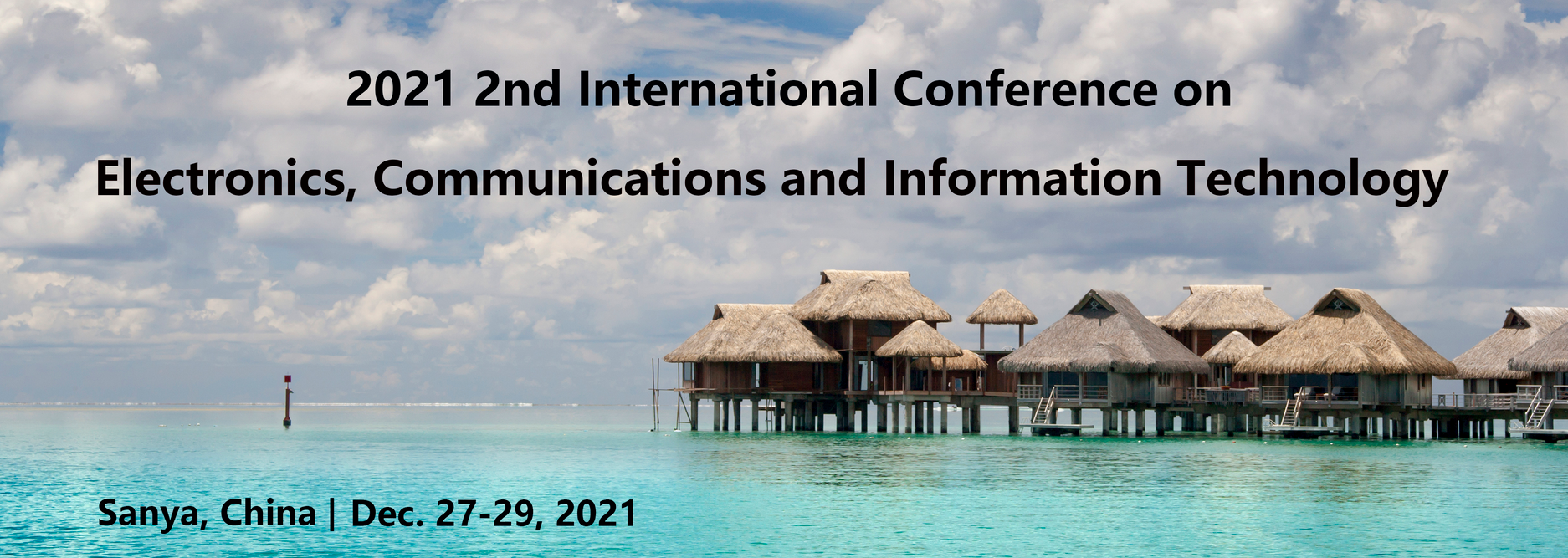 2021 2nd International Conference on Electronics, Communications and Information Technology (CECIT 2021), Sanya, Hainan, China