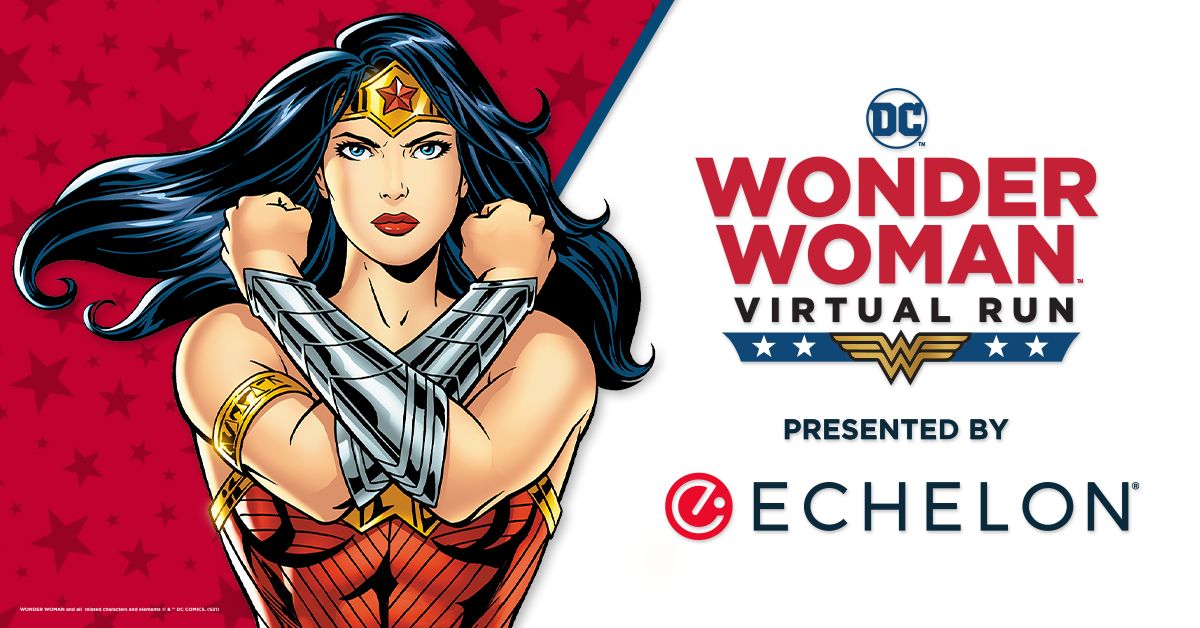 DC Wonder Woman™ Virtual Run Presented by Echelon® | July 1, 2021 - November 1, 2021, Virtual Event, United States