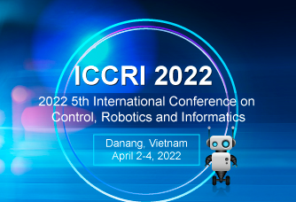 2022 5th International Conference on Control, Robotics and Informatics (ICCRI 2022), Danang, Vietnam