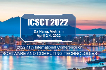 2022 11th International Conference on Software and Computing Technologies (ICSCT 2022), Danang, Vietnam