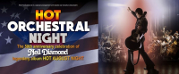 Hot Orchestral Night -  A 50th Anniversary Celebration of Neil Diamond's Legendary Album