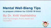 A Video Interview with Child Psychologist and Counsellor Dr. Kriti Vashisht to Help You Understand How to Keep Your Children Mentally and Emotionally Fit in the Face of the 3rd Wave of COVID