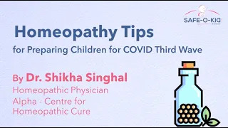 Learn About the COVID-19 3rd Wave in India and How it May Affect Children Largely, with the Help of the Video Interview with Experienced Homeopathy Expert Dr. Shikha Singhal, Gurgaon, Haryana, India