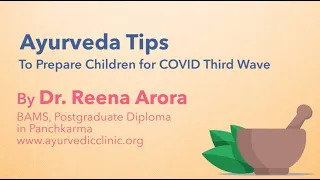 Highly Trusted and Popular Ayurvedic Practitioner Dr. Reena Arora Explains About the Ayurvedic and Dietary Measures to Stay Safe from a COVID-19 Infection Ahead of the Estimated 3rd Wave, Gurgaon, Haryana, India