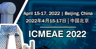 2022 9th International Conference on Mechatronics, Electronics and Automation Engineering (ICMEAE 2022), Beijing, China