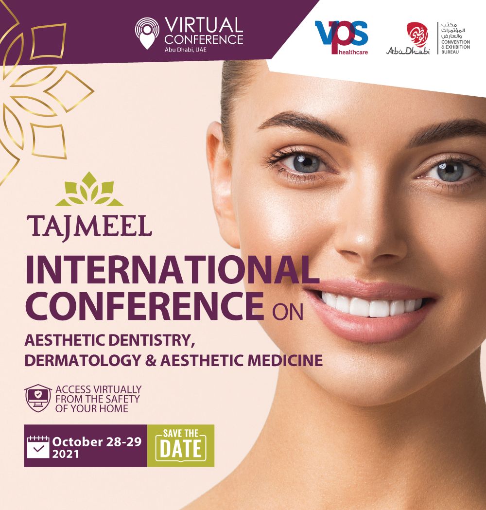 "Tajmeel - International Conference on Aesthetic Dentistry, Dermatology and Aesthetic Medicine", Online, United Arab Emirates