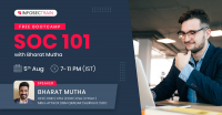 Free BootCamp on SOC 101 with Bharat Mutha
