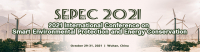 2021 International Conference on Smart Environmental Protection and Energy Conservation(SEPEC 2021)