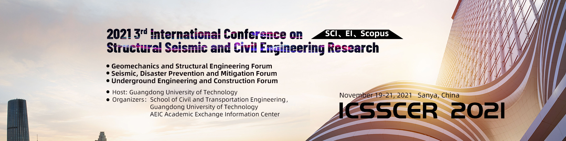SCI Conference - 2021 3rd International Conference on Structural Seismic and Civil Engineering Research (ICSSCER 2021), Sanya, Hainan, China