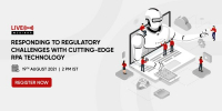 Responding to Regulatory Challenges with cutting-edge RPA technology