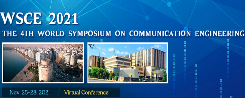 021 The 4th World Symposium on Communication Engineering (WSCE 2021), Thessaloniki, Greece