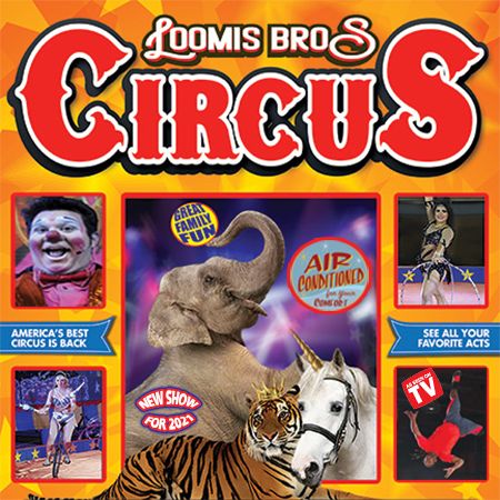 Loomis Bros. Circus : 2021 Tour - Mon Aug 16 and Tue Aug 17 - Arcadia - Turner Agri-Civic Center, Arcadia, Florida, United States