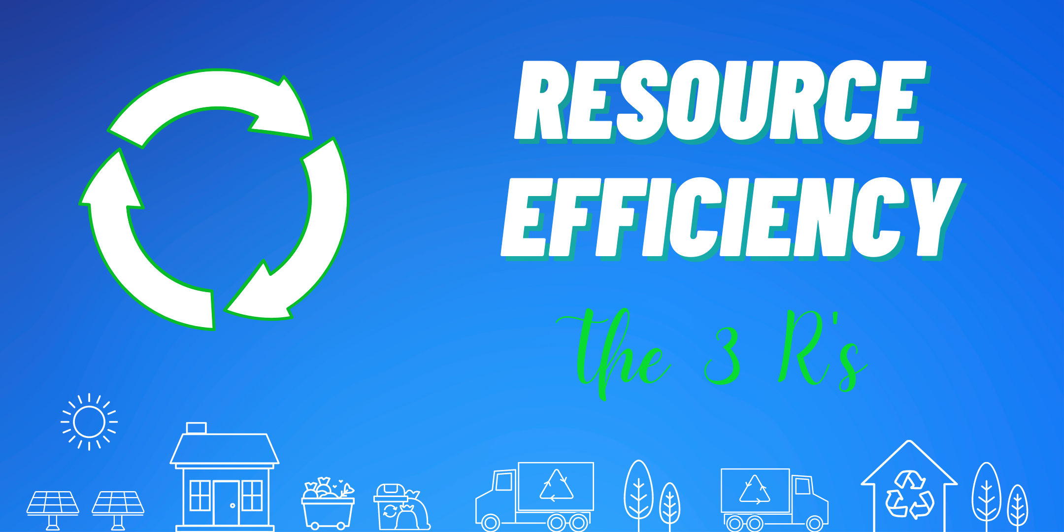 Resource Efficiency: The 3 R's Free Webinar, Mississauga, Ontario, Canada