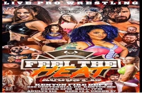Feel the Heat - Live Professional Wrestling, Kenyon, Minnesota, United States