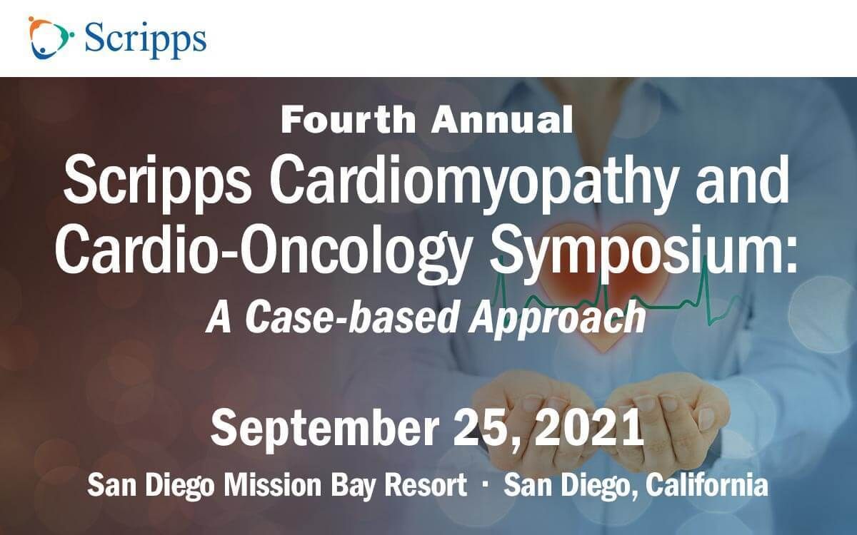 Scripps San Diego Cardiomyopathy and Cardio-Oncology CME Symposium, San Diego, California, United States