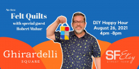 August DIY Happy Hour with SF Etsy at Ghirardelli Square