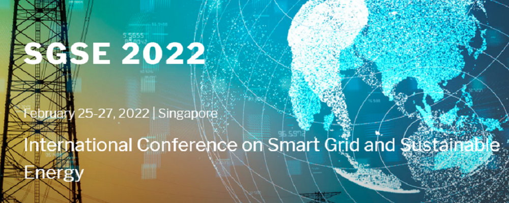 2022 International Conference on Smart Grid and Sustainable Energy (SGSE 2022), Singapore