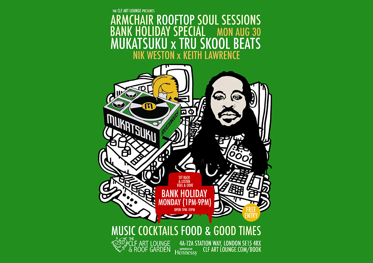 Armchair Rooftop Soul Sessions - Bank Holiday Monday Special with Mukatsuku x Tru Skool Beats - Free, London, England, United Kingdom