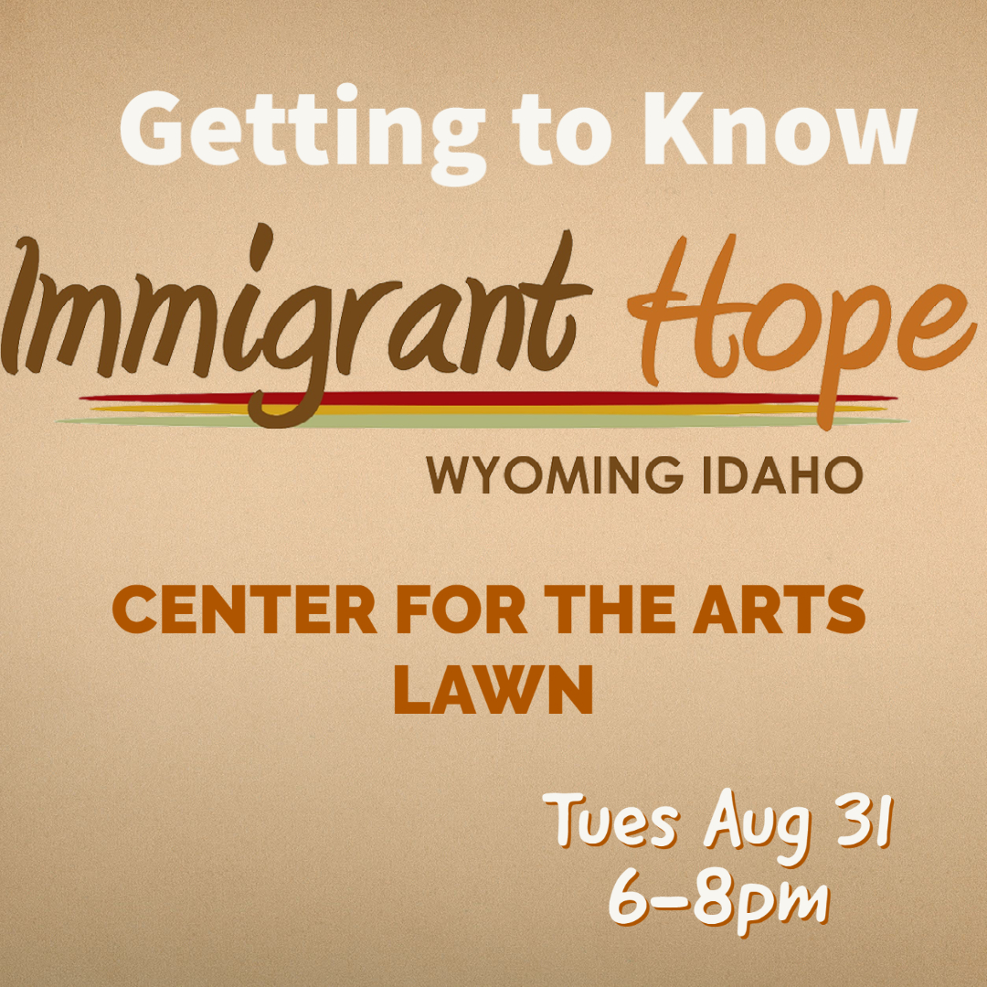 Getting to Know Immigrant Hope, Jackson, Wyoming, United States