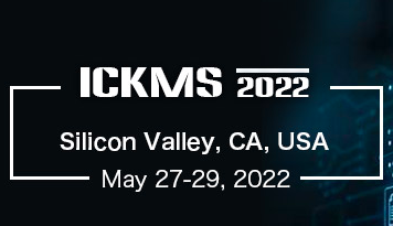 2022 the 5th International Conference on Knowledge Management Systems (ICKMS 2022), Silicon Valley, United States