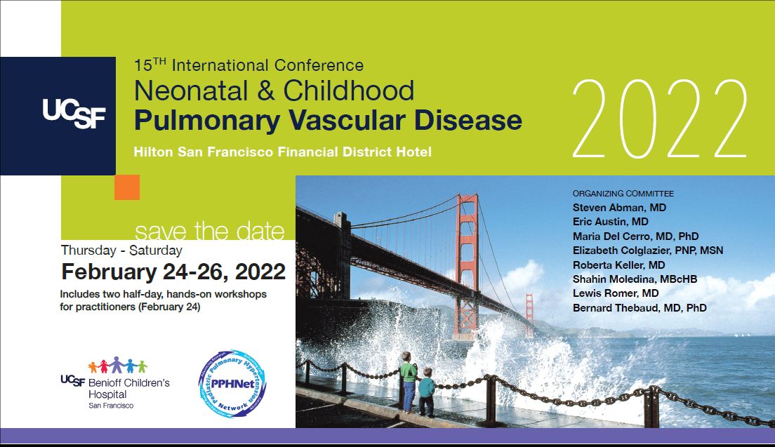UCSF 15th International Conference on Neonatal and Childhood Pulmonary Vascular Disease, San Francisco, California, United States