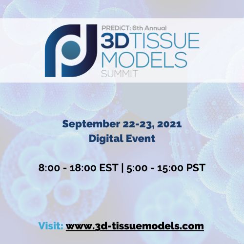 6th Annual PREDiCT: 3D Tissue Models Summit, Online Event