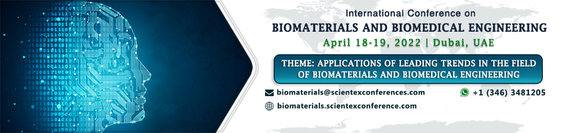 International conference on Biomaterials and Biomedical Engineering, Dubai, United Arab Emirates