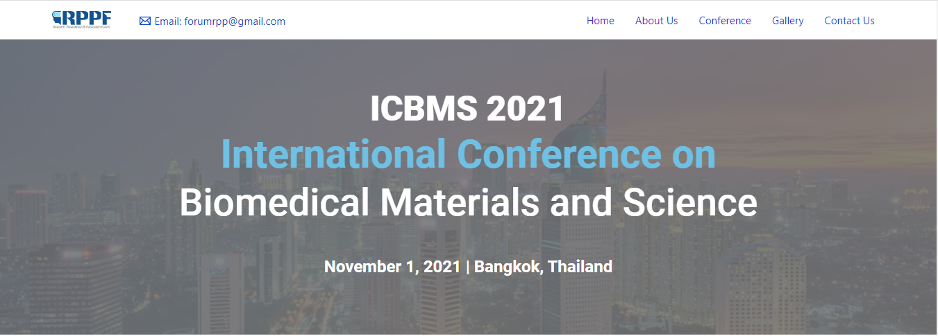 2021–International Conference on Biomedical Materials and Science, 1st November, Bangkok, Thailand, Online Event