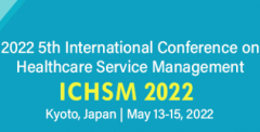 2022 5th International Conference on Healthcare Service Management (ICHSM 2022)