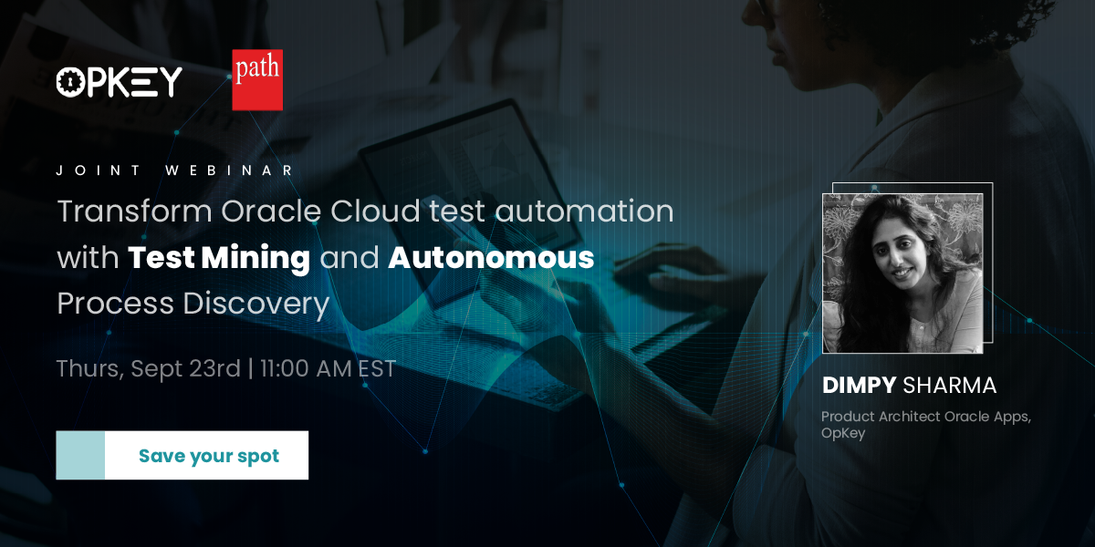 Transform Test Automation for Your Oracle Applications (EBS & Cloud) with Test Mining and Autonomous Process Discovery, Online Event
