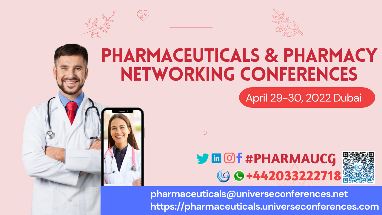 11th UCG Edition on Pharmaceuticals & Pharmacy Networking Conferences, Dubai UAE, Dubai, United Arab Emirates