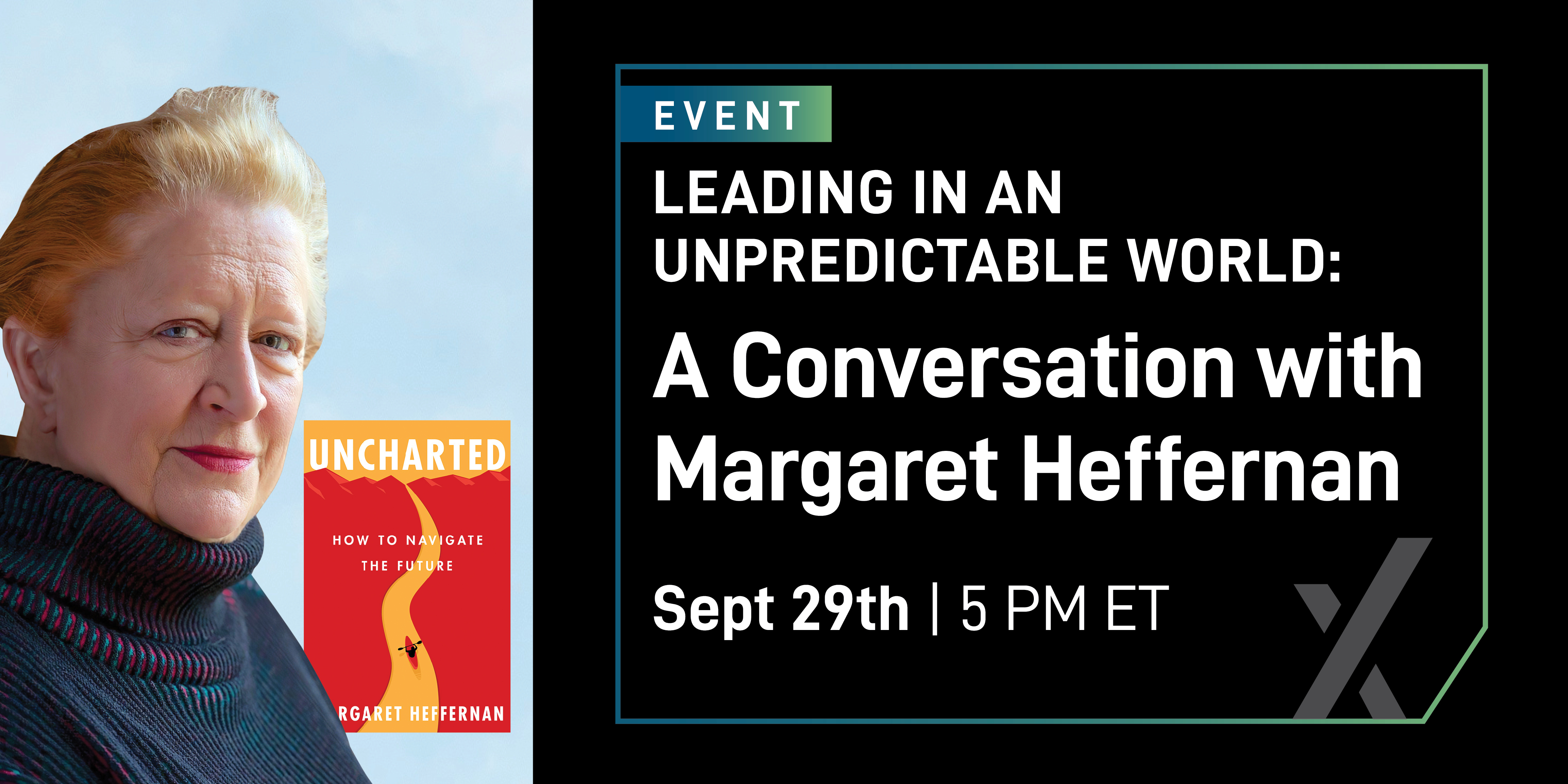 Leading in an Unpredictable World: A Conversation with Margaret Heffernan, Online Event