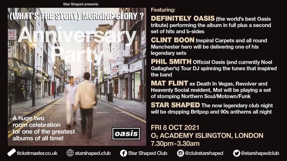 STAR SHAPED PRESENTS: (WHAT'S THE STORY) MORNING GLORY? 25th ANNIVERSARY PARTY! LONDON 8TH OCT 2021, London, England, United Kingdom