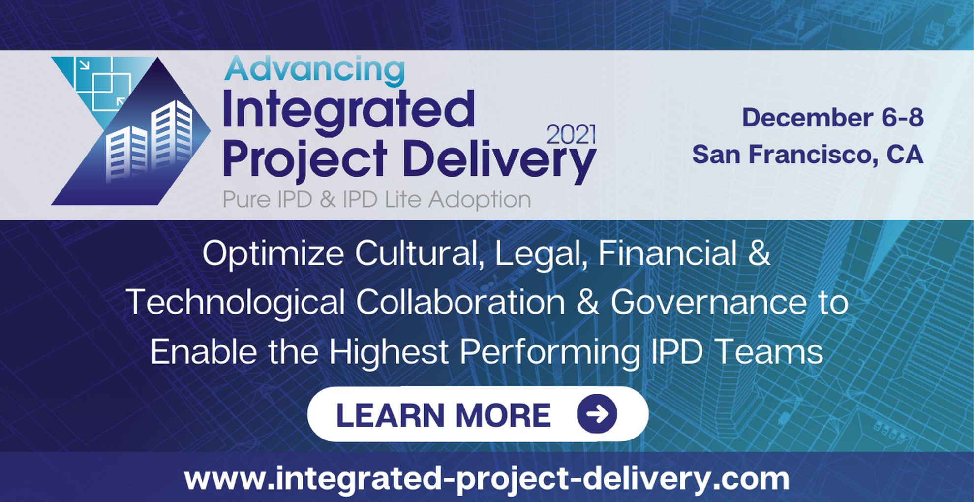 Advancing Integrated Project Delivery 2021, San Francisco, California, United States