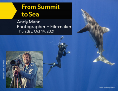 National Geographic Live: Andy Mann - Photographer + Filmmaker "From Summit to Sea" - 10/14/2021
