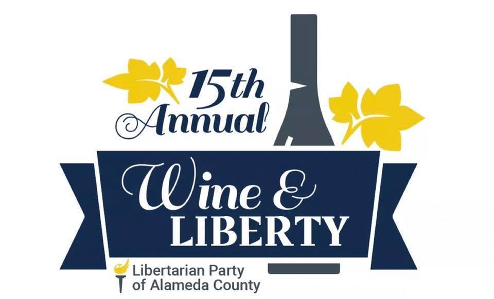 15th Annual Wine and Liberty Celebration Hosted by Libertarian Party of Alameda County, Alameda, California, United States