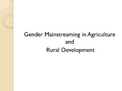 GENDER MAINSTREAMING IN AGRICULTURE AND RURAL DEVELOPMENT SEMINAR