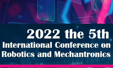 2022 5th International Conference on Robotics and Mechatronics (ICRoM 2022), Online Event