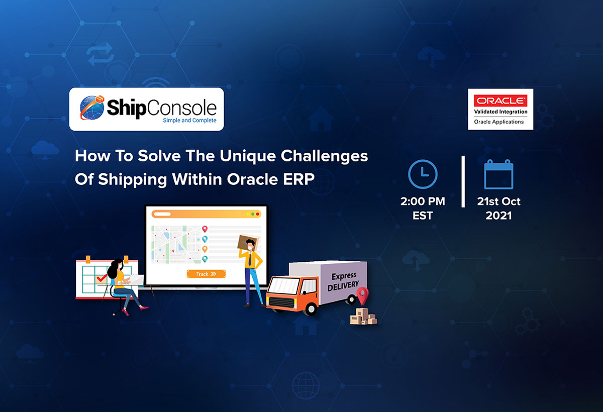 [Live Webinar] How to Solve the Challenges of Shipping with an Oracle ERP, Online Event
