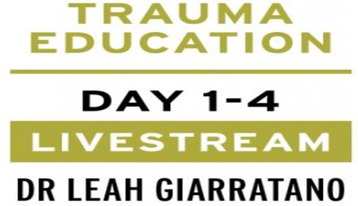 Treating PTSD + Complex Trauma with Dr Leah Giarratano 4-5 and 11-12 May 2023 Livestream Boston, Online Event