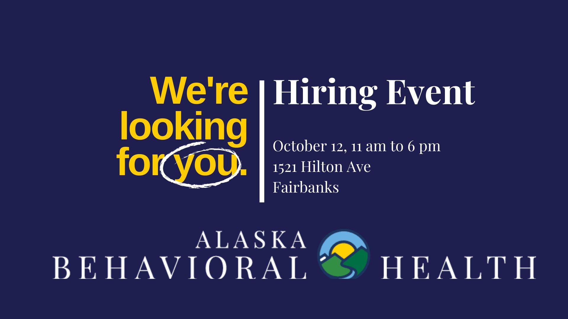 Alaska Behavioral Health Hiring Fair, Fairbanks, Alaska, United States