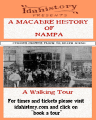 A Macabre History of Nampa: A Walking Tour - October 02 to October 30, 2021